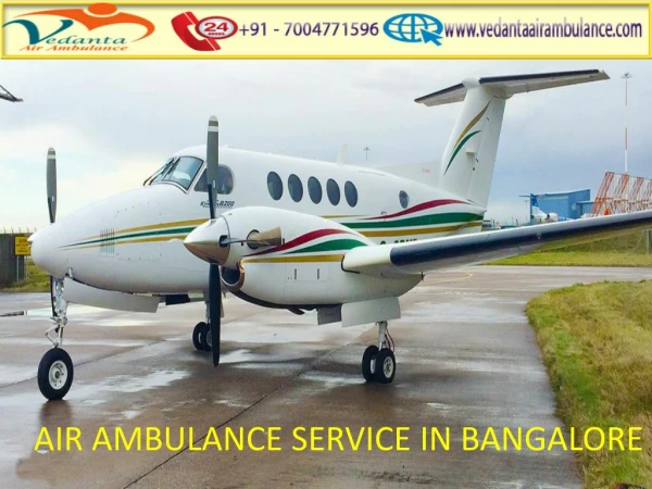Utilize Vedanta Air Ambulance from Bangalore to Delhi at Low-Cost