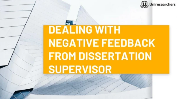 Dealing with negative feedback from dissertation supervisor