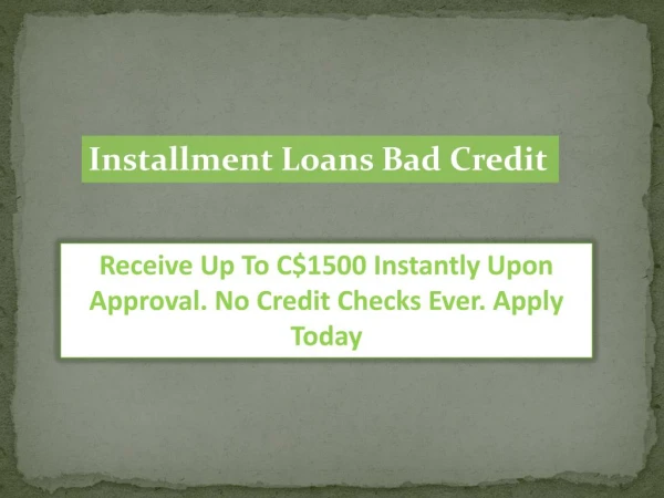 Installment Loans Bad Credit â€“ Nice Supply For Urgent Cash