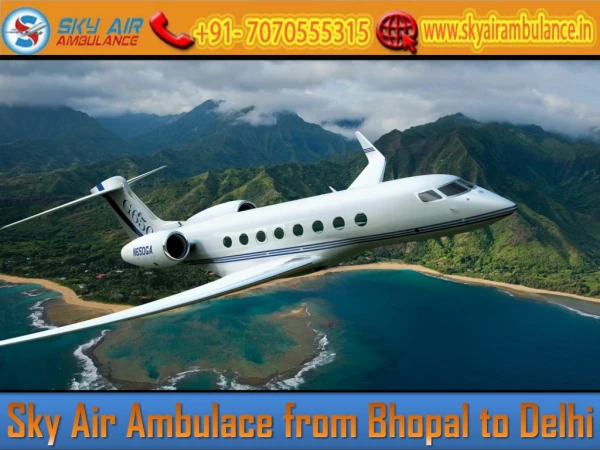 Sky Air Ambulance from Bhopal with Latest Equipment