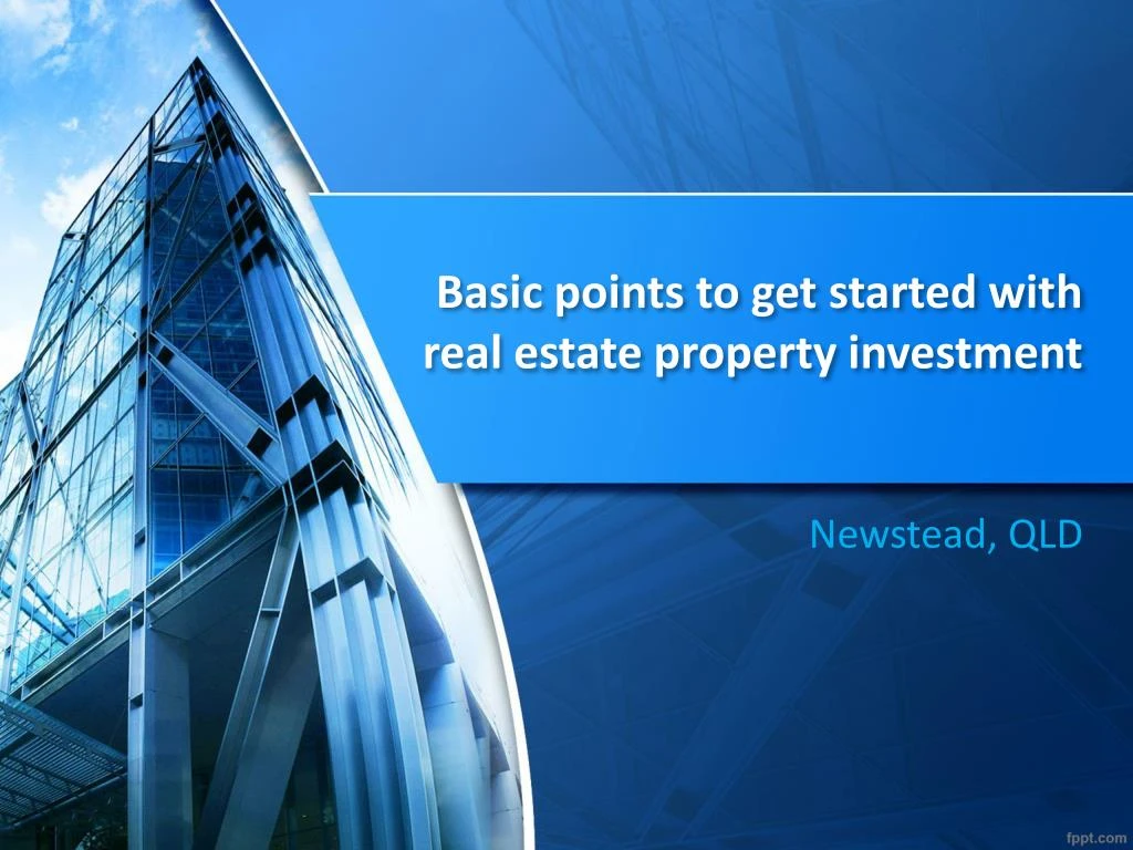 basic points to get started with real estate property investment