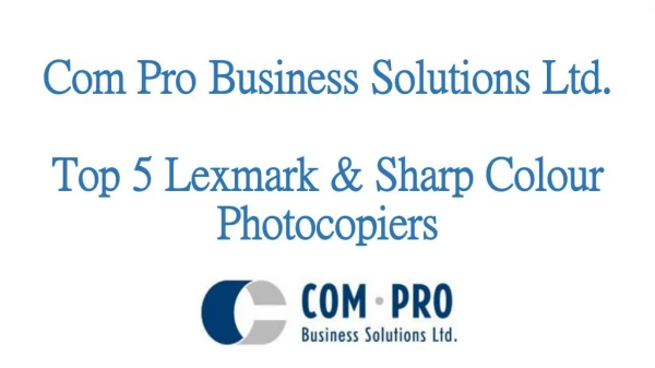 Top 5 Lexmark & Sharp Colour Photocopiers