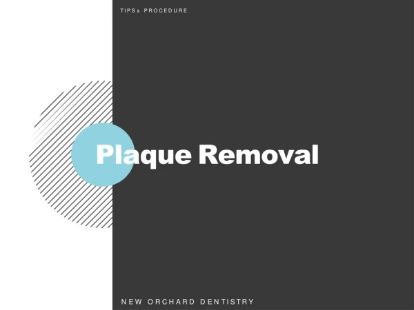 Plaque removal and tips to avoid plaque | New Orchard Dentistry
