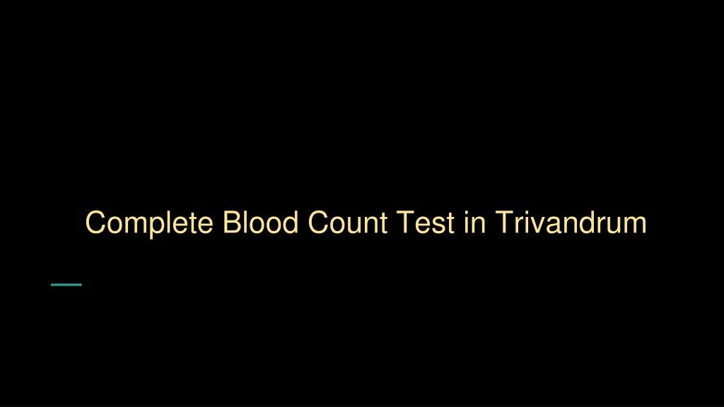 complete blood count test in trivandrum