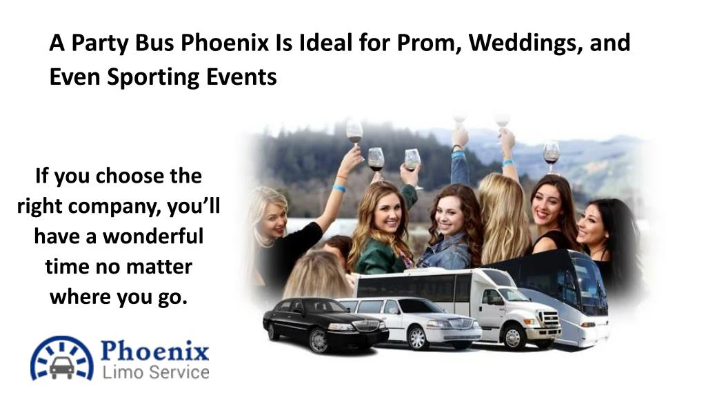 a party bus phoenix is ideal for prom weddings