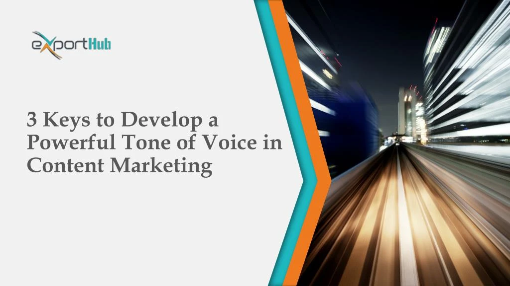 3 keys to develop a powerful tone of voice in content marketing