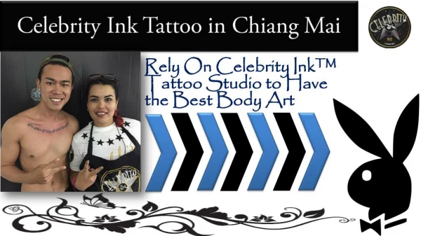 Go for Celebrity Ink to have a Safe Tattooing Experience