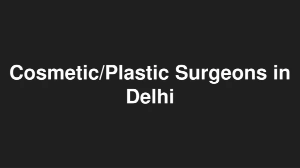 Best Cosmetic surgeon in delhi