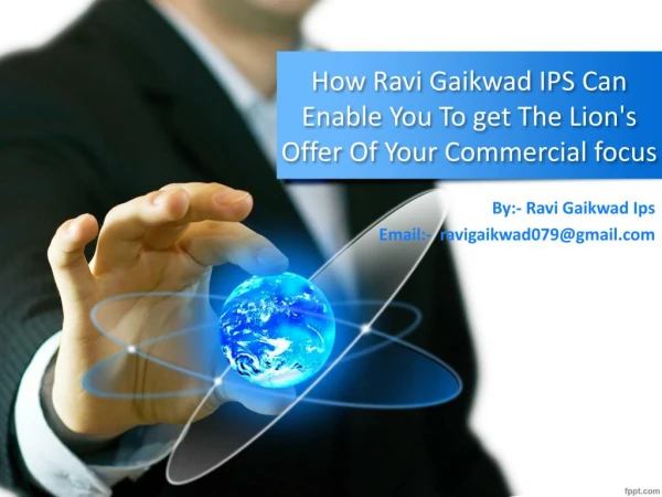 Ravi Gaikwad Mumbai Can Enable You To get The Lion's Offer Of Your Commercial focus