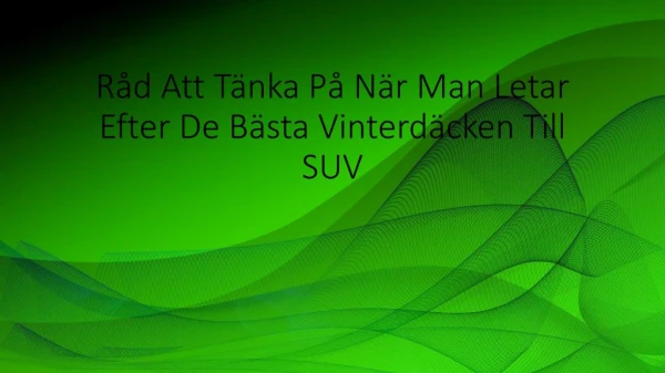 r d att t nka p n r man letar efter de b sta vinterd cken till suv