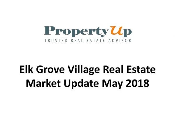Elk Grove Village Real Estate Market Update May 2018
