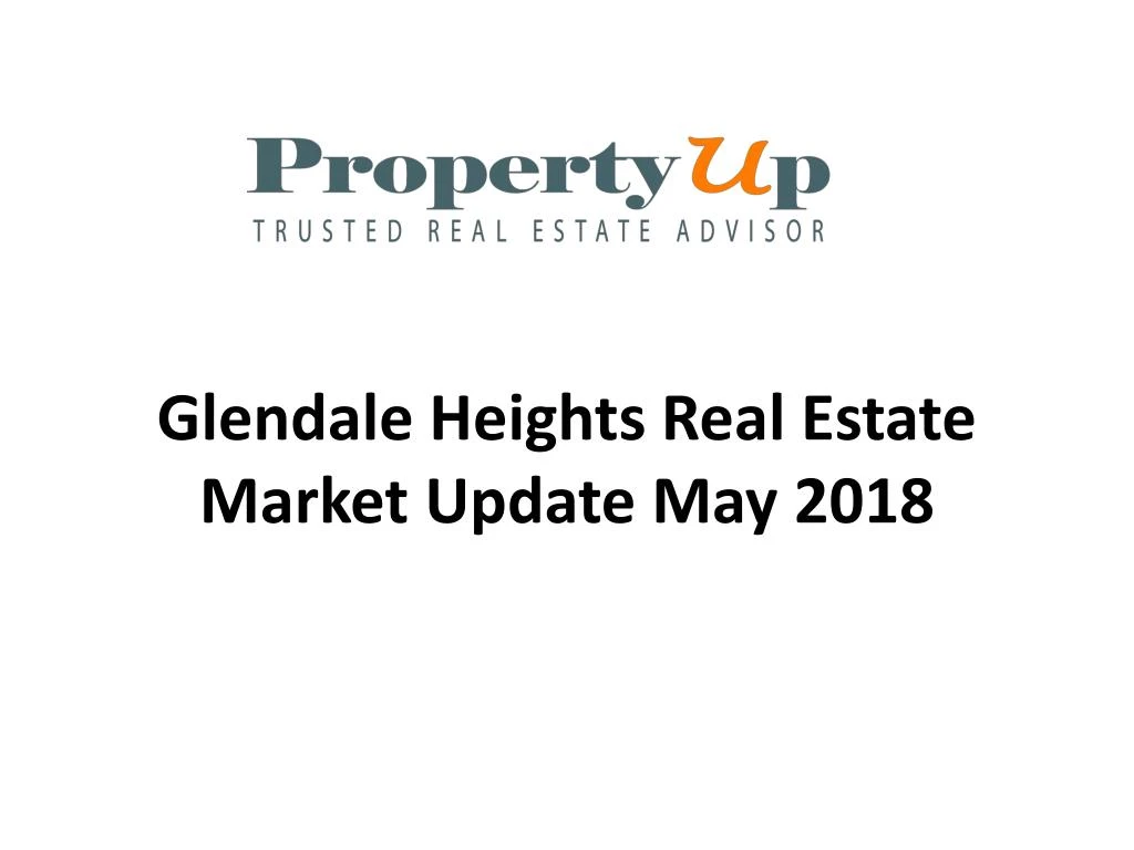 glendale heights real estate market update may 2018