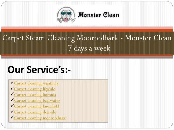 Carpet Steam Cleaning Mooroolbark - Monster Clean - 7 days a week