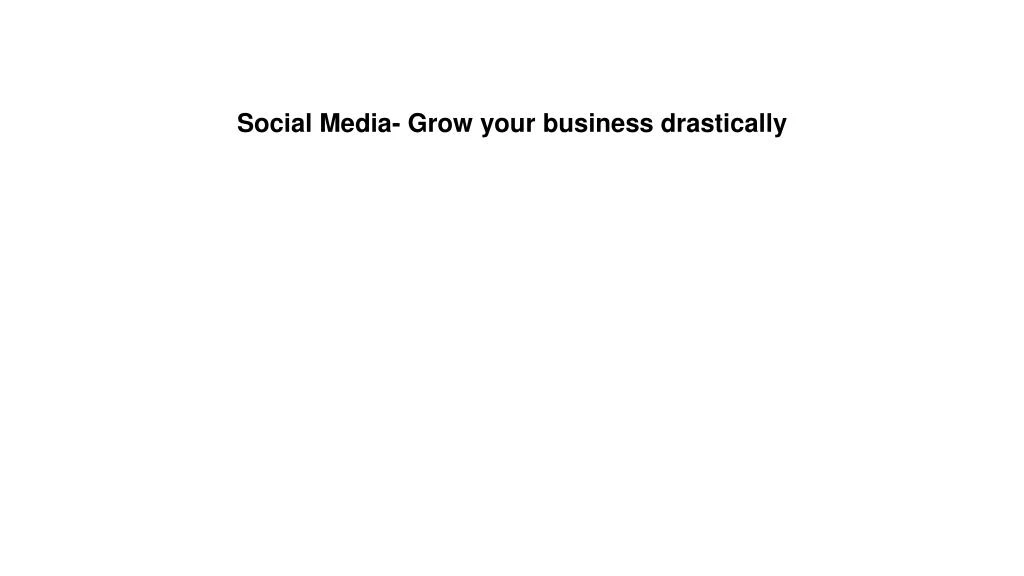 social media grow your business drastically