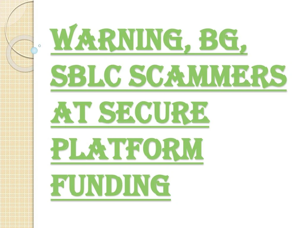 warning bg sblc scammers at secure platform funding