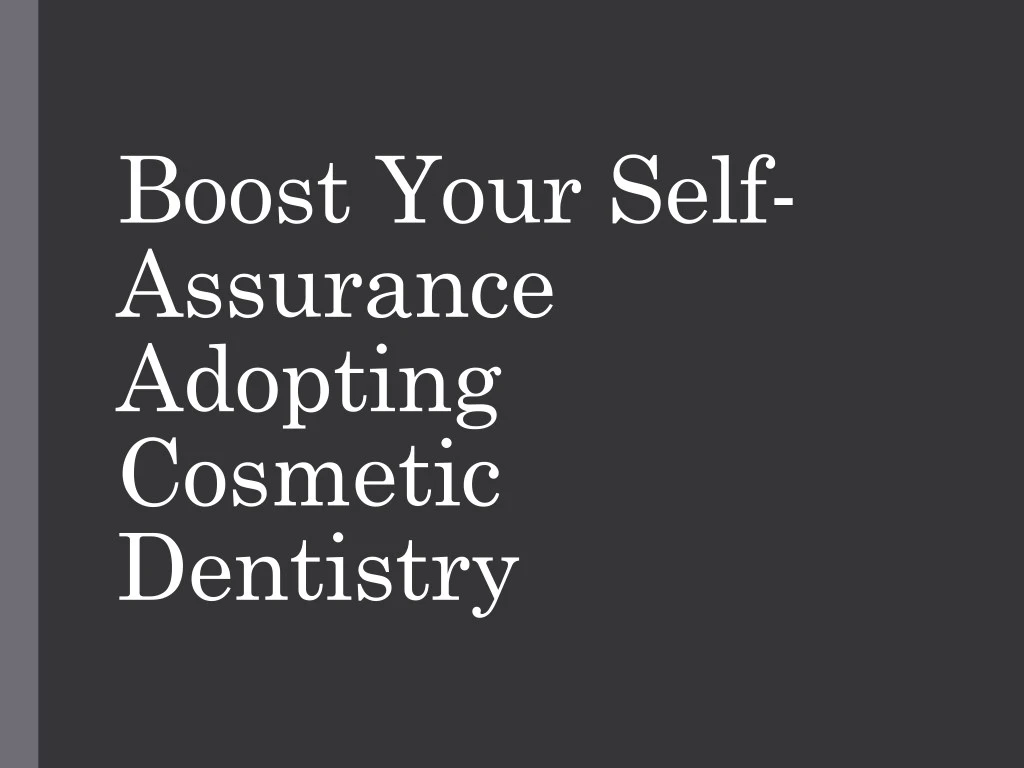 boost your self assurance adopting cosmetic