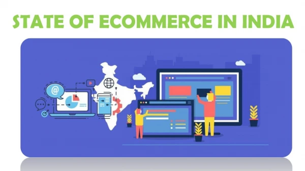 STATE OF ECOMMERCE IN INDIA