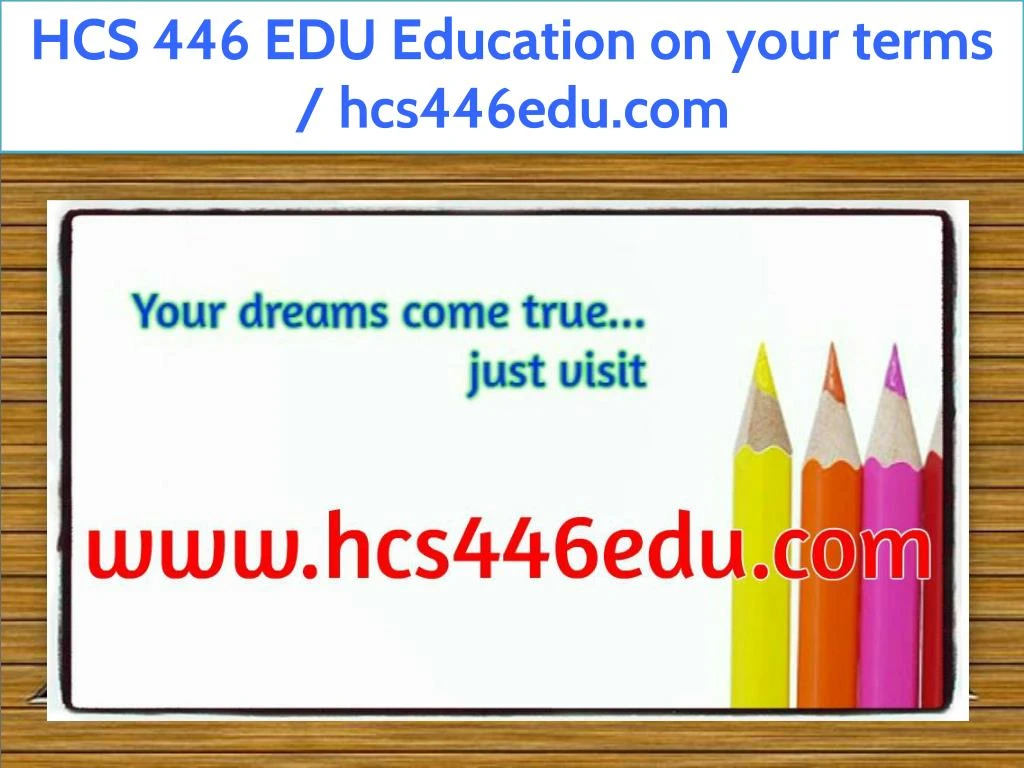 hcs 446 edu education on your terms hcs446edu com