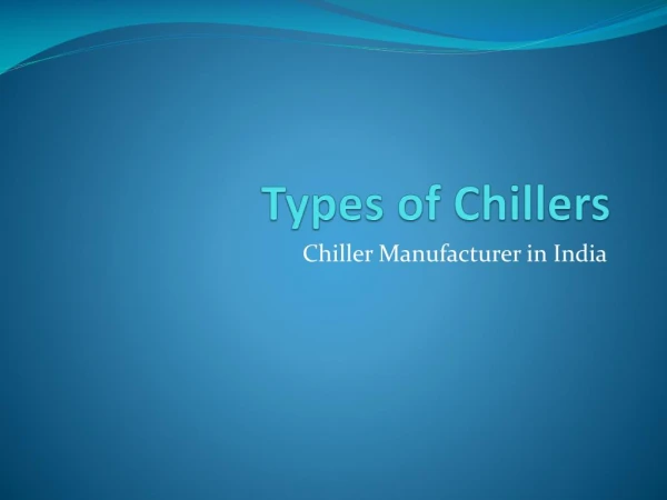 Types of Chillers - Chiller Manufacturer in India