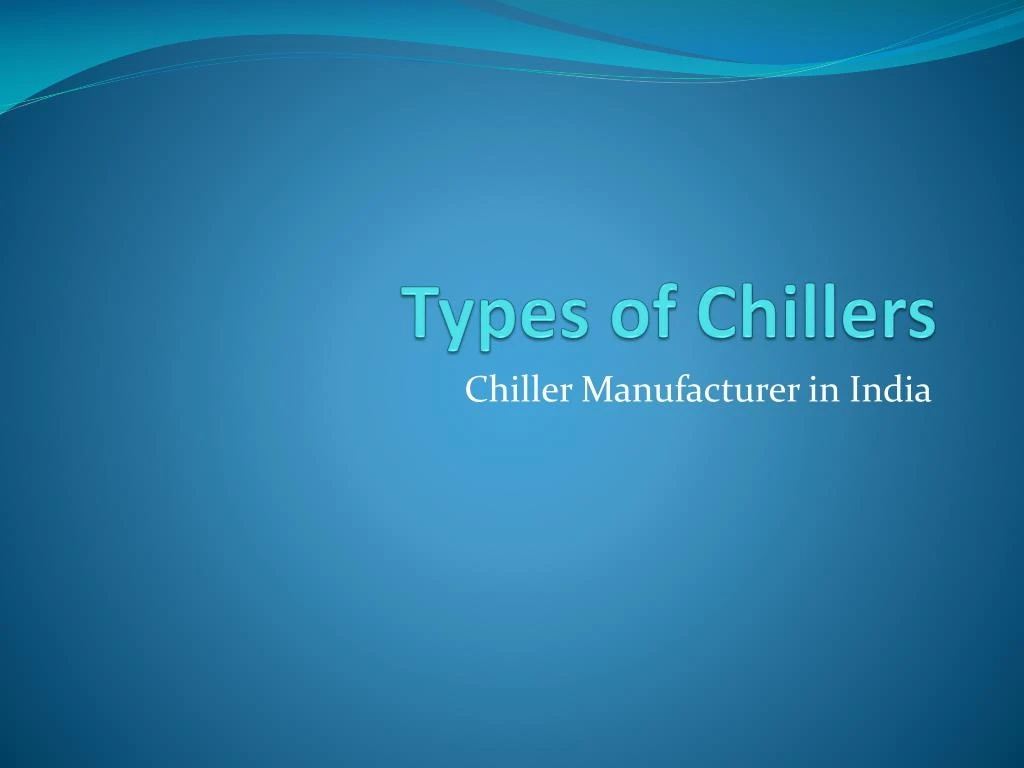 types of chillers