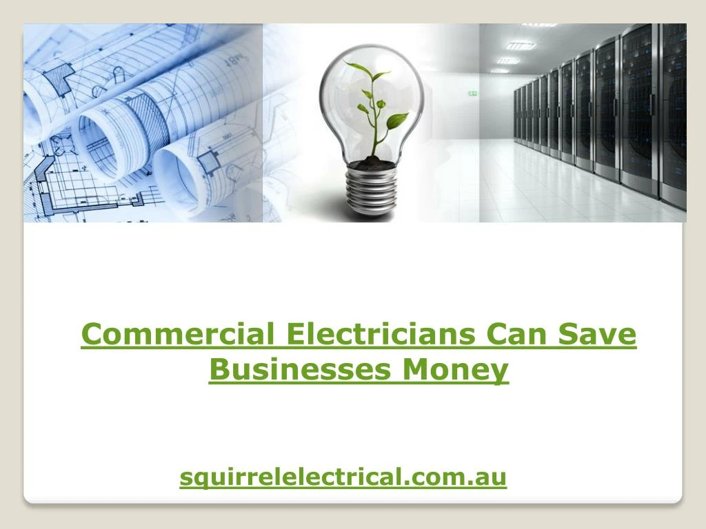 commercial electricians can save businesses money