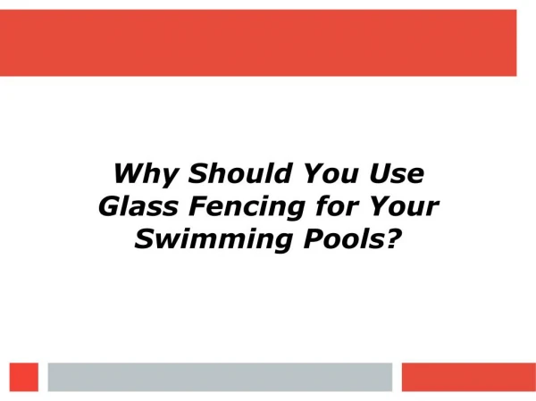 Why Should You Use Glass Fencing for Your Swimming Pools?
