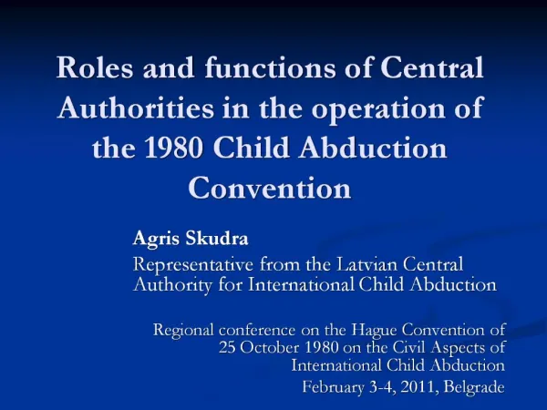 Roles and functions of Central Authorities in the operation of the 1980 Child Abduction Convention