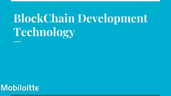 BlockChain Development Technology - Mobiloitte