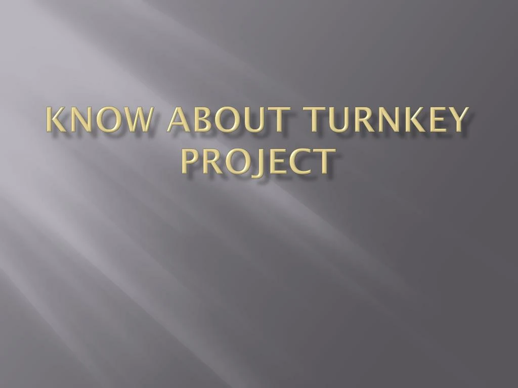 know about turnkey project
