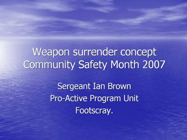 Weapon surrender concept Community Safety Month 2007