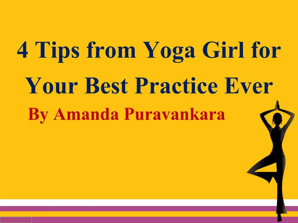 4 tips from yoga girl for your best practice ever