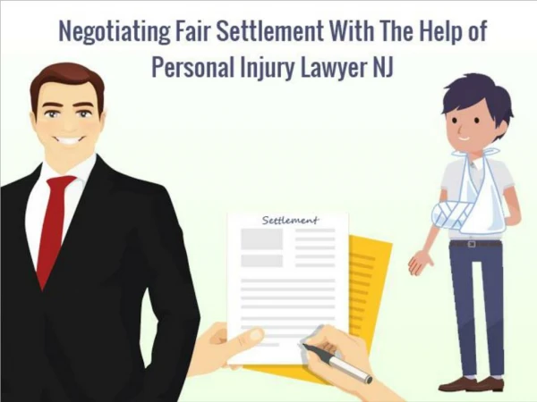 Negotiating Fair Settlement With The Help of Personal Injury Lawyer NJ