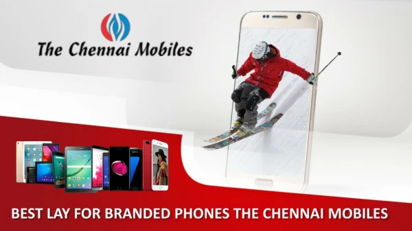 BEST ONLINE STORE FOR BRANDED PHONES - THE CHENNAI MOBILES