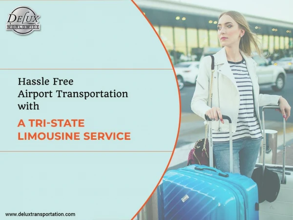 Hassle Free Airport Transportation With a Tri-state Limousine Service