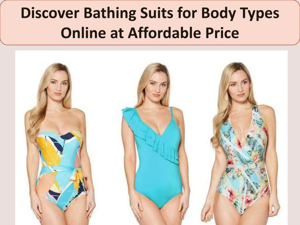 discover bathing suits for body types online