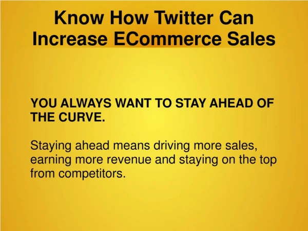 Know How Twitter Can Increase ECommerce Sales