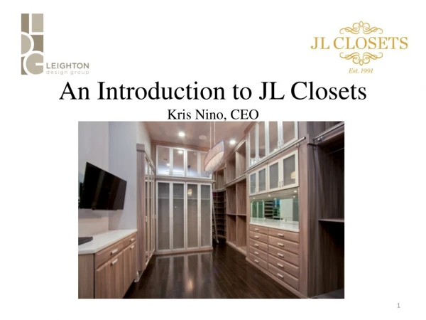Custom Closets | JL Closets - A Brief History