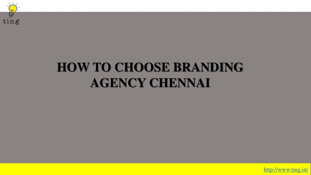 how to choose branding agency chennai