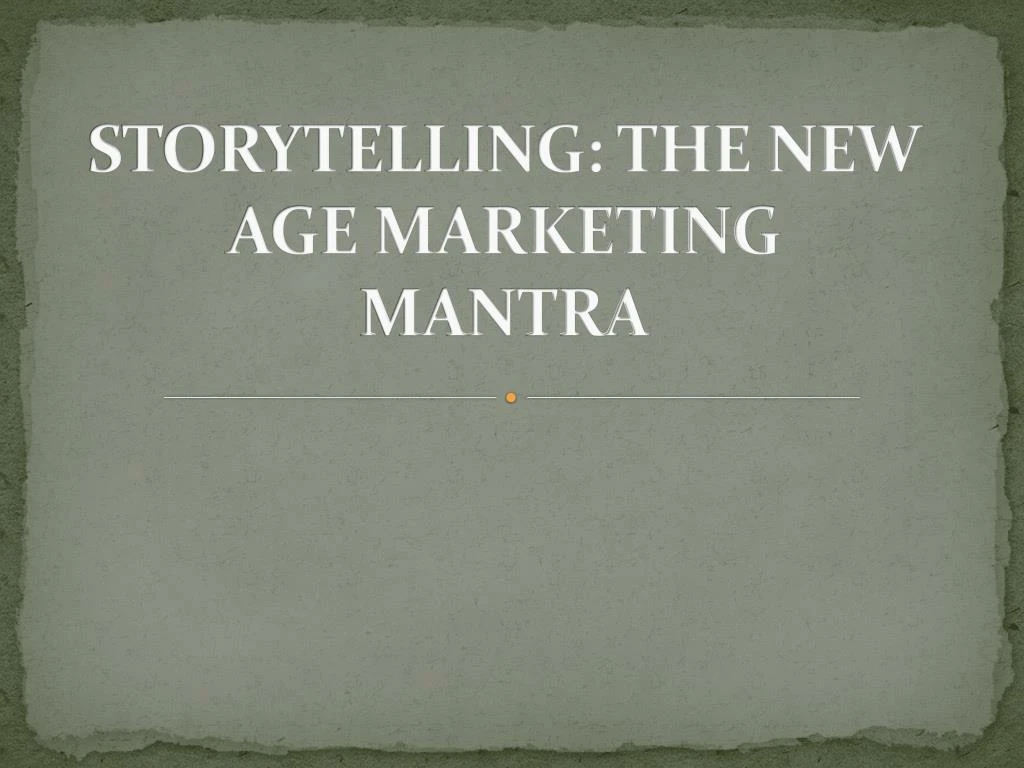 storytelling the new age marketing mantra