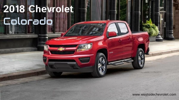 Most Capable off-road 2018 Chevy Colorado Mid-Size Pickup Truck Westside Chevrolet