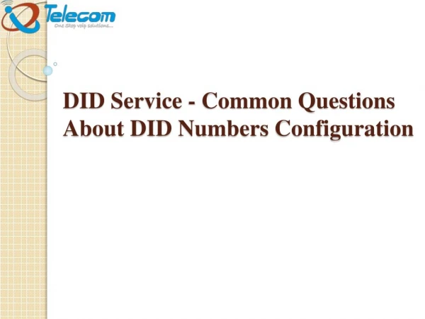 DID Service - Common Questions About DID Numbers Configuration