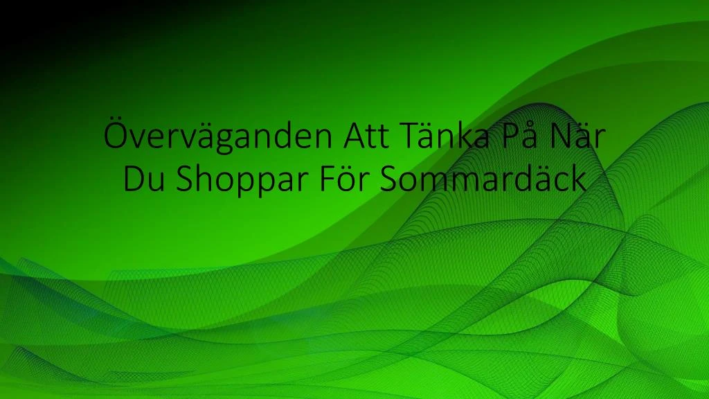 verv ganden att t nka p n r du shoppar f r sommard ck