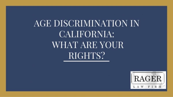 Age Discrimination in California: What Are Your Rights?