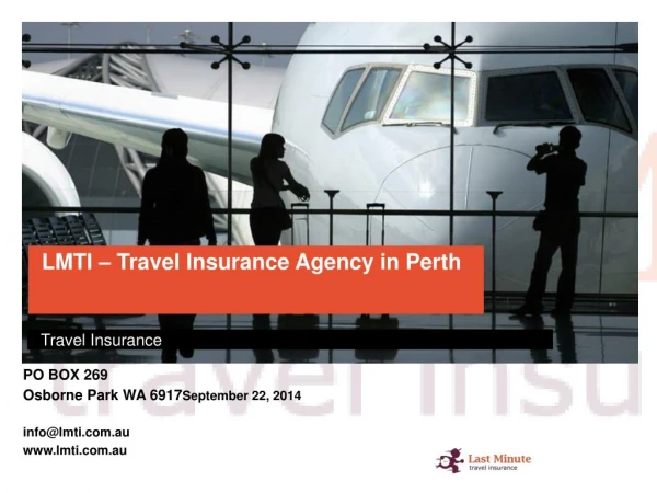 Looking forÂ travel insurance agent in Perth? Get an affordableÂ travel insurance quote onlineÂ with Last Minute Travel
