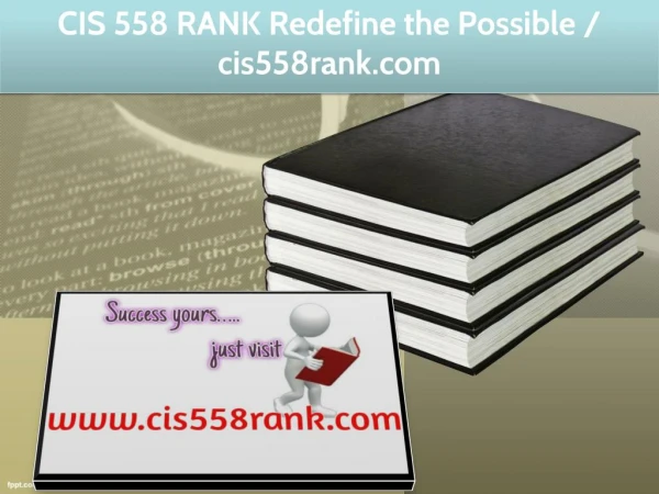 CIS 558 RANK Redefine the Possible / cis558rank.com