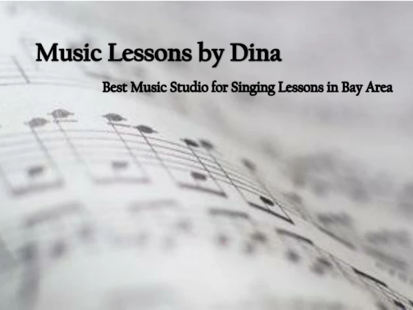 Music Lessons by Dina - Best Music Studio for Singing Lessons in Bay Area