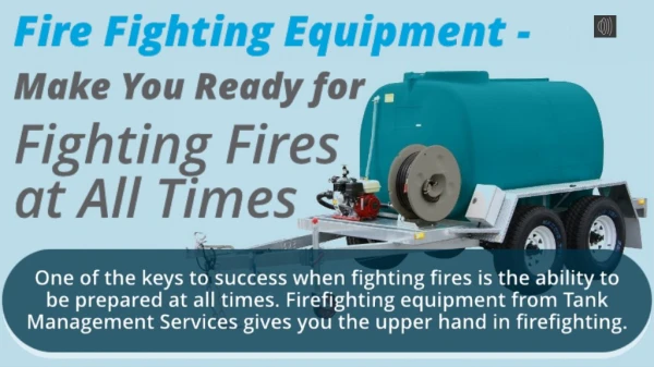Fire Fighting Equipment - Make You Ready for Fighting Fires at All Times
