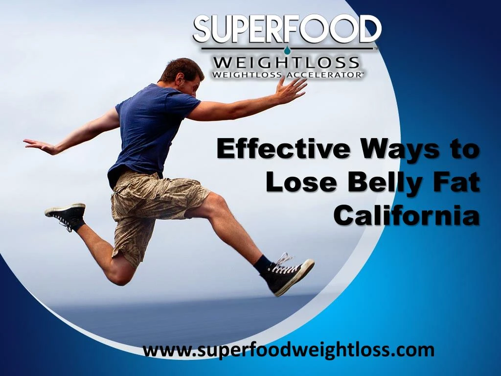 effective ways to lose belly fat california