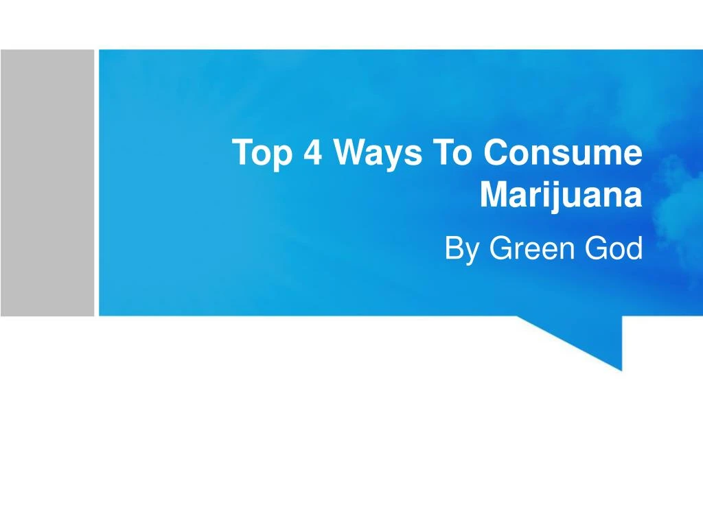 top 4 ways to consume marijuana