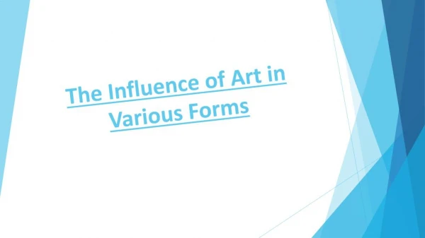 The Influence of Art in VariousÂ Forms